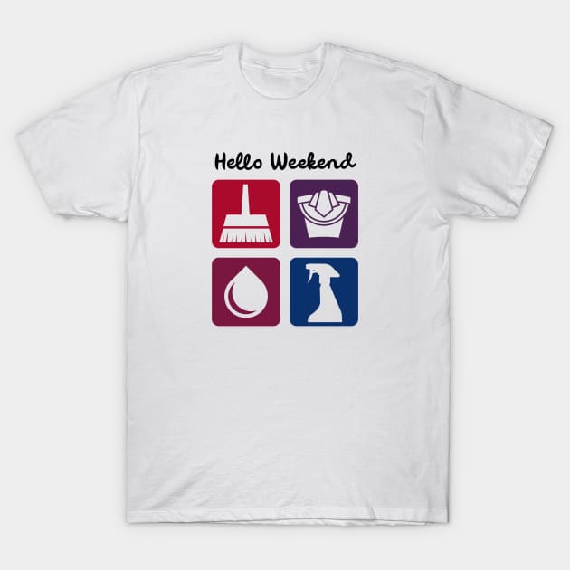 Hello Weekend T-Shirt by BeeZeeBazaar